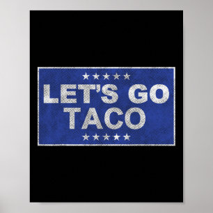Låt oss Go Taco Shirt Låt oss Go Taco 35 Poster