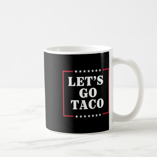 Låt oss Go Taco Shirt Låt oss Go Taco 42 Kaffemugg (Höger)