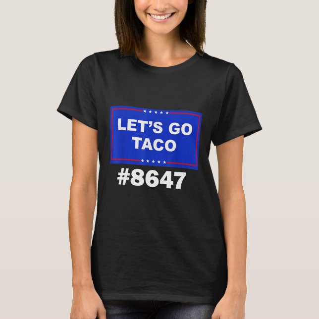 Låt oss Go Taco Shirt Låt oss Go Taco &# T (Framsida)
