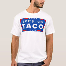 Låt oss Go Taco T-Shirt