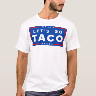 Låt oss Go Taco T-Shirt
