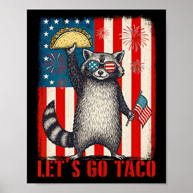 Låt oss Go Taco Trade Tariff Funny Raccoon 4th of  Poster (Framsidan)