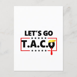 Låt oss Go TACO Trump 4:e juli Taco Älskare Helg Vykort
