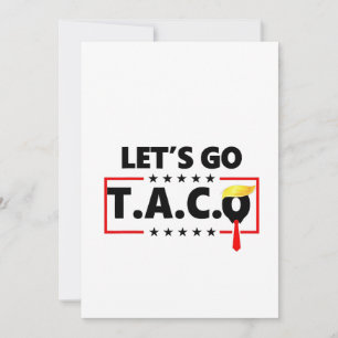 Låt oss Go TACO Trump 4:e juli Taco Älskare Inbjudningar