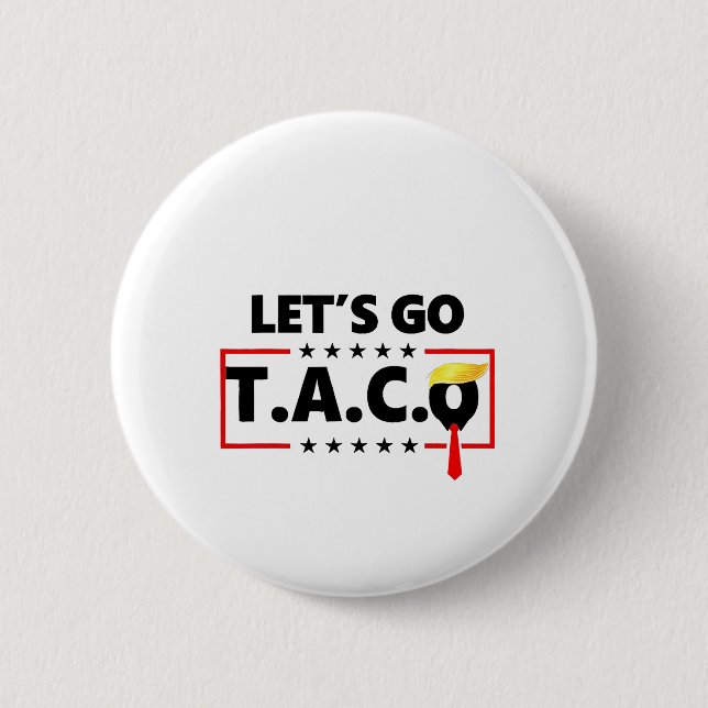 Låt oss Go TACO Trump 4:e juli Taco Älskare Knapp (Framsida)