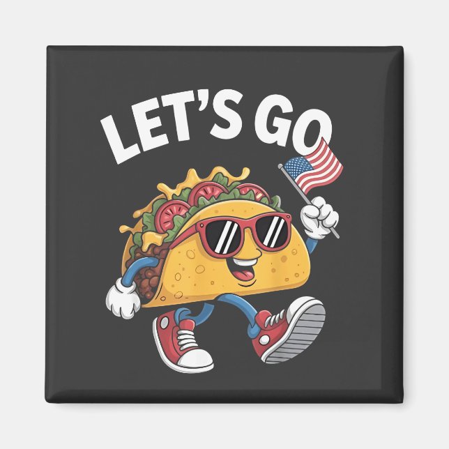 Låt oss Go TACO Trump 4:e juli Taco Älskare Magnet (Framsidan)