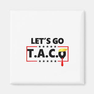 Låt oss Go TACO Trump 4:e juli Taco Älskare Magnet
