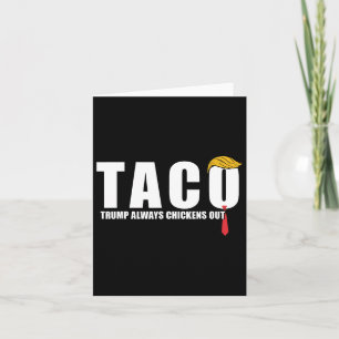 Låt oss Go Taco Trump Alltid Chicken Outs underlig Kort