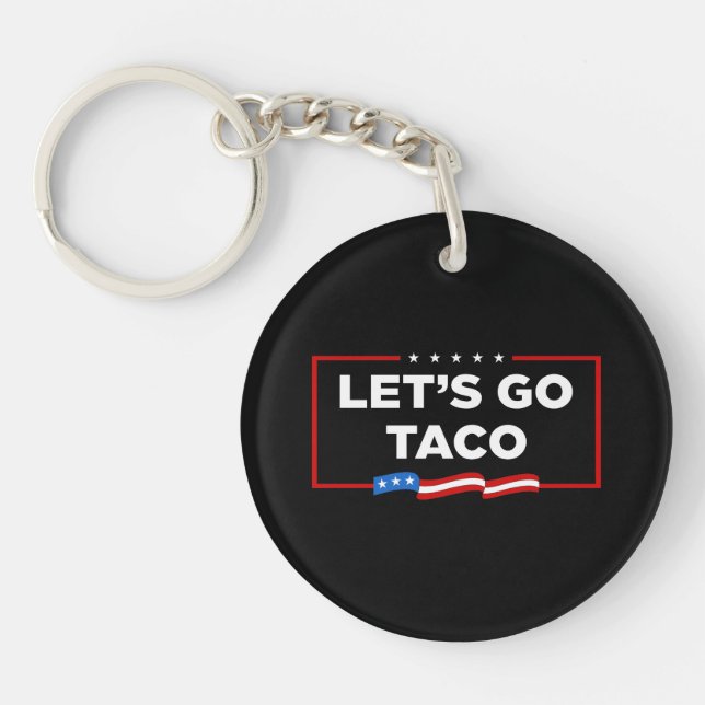 Låt oss Go Taco Trump Alltid Chickens Out Funny (Framsidan)