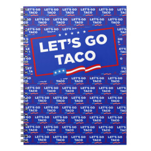 Låt oss Go Taco Trump Alltid Chickens Out Funny Anteckningsbok