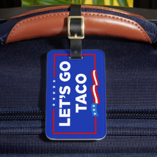 Låt oss Go Taco Trump Alltid Chickens Out Funny Bagagebricka