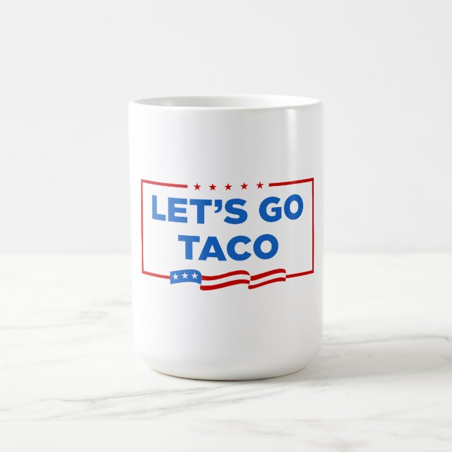 Låt oss Go Taco Trump Alltid Chickens Out Funny Kaffemugg (Center)