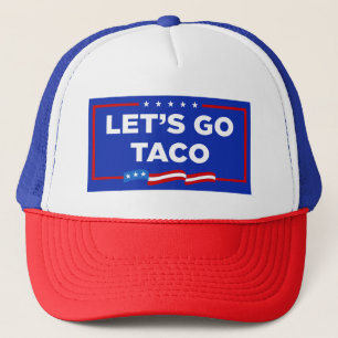 Låt oss Go Taco Trump Alltid Chickens Out Funny Keps