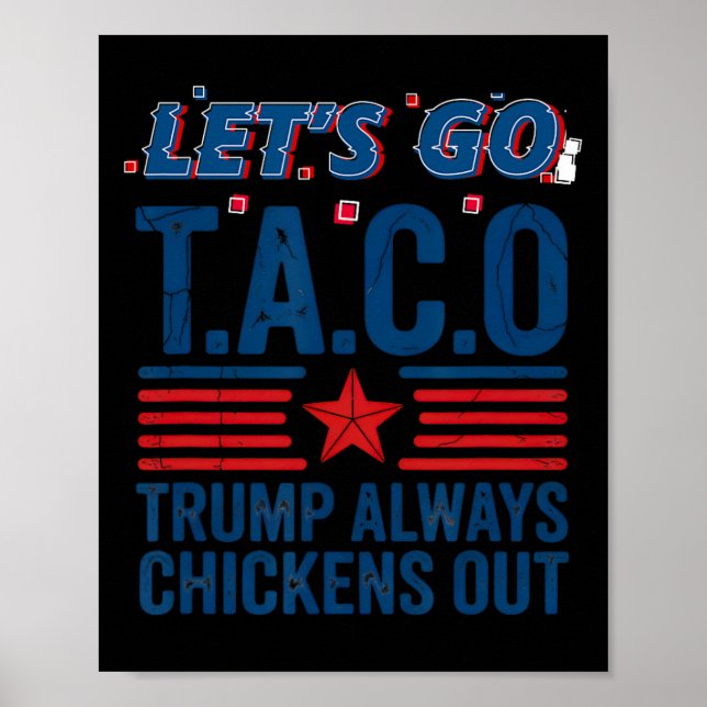 Låt oss Go Taco Trump Alltid Chickens Out Funny Pa Poster (Framsidan)