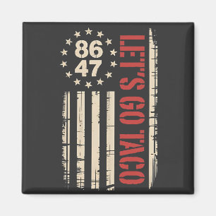 Låt oss Go TACO Trump Always Chickout Magnet