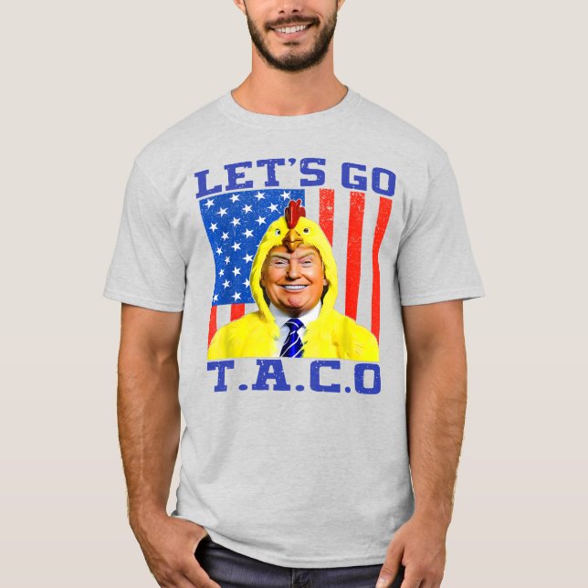 Låt oss Go Taco Trump Chicken Out Policy T Shirt (Framsida)