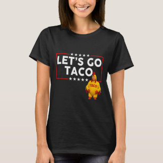 Låt oss Go Taco Trump Chickens America Vintage T Shirt