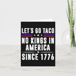 Låt oss Go Teco No Kung i Amerika sedan 1776 Anti Kort