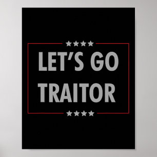 Låt oss Go Traitor-politisk resterande Ljugande an Poster