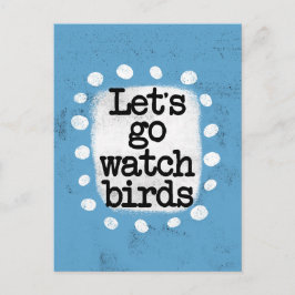 Låt oss Go Watch Birds Postcard Vykort