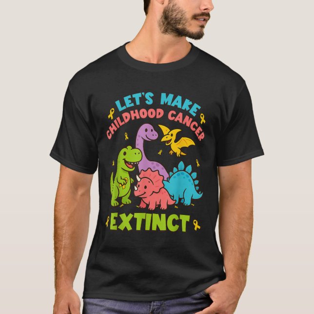 Låt oss Gör att barncancer Utdödar dinosauriens Bä T Shirt (Framsida)