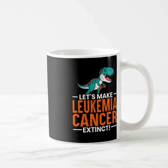 Låt oss Gör att Leukemi Cancer Utdödar Dinosaur Äl Kaffemugg (Höger)