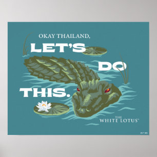 "Låt oss gör detta" Alligator - Vitboken Lotus Poster