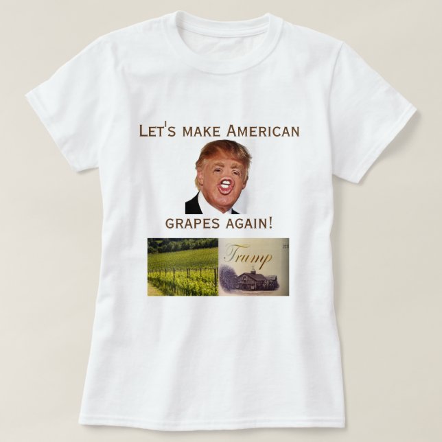 Låt oss göra amerikandruvor igen! tee shirt (Design framsida)