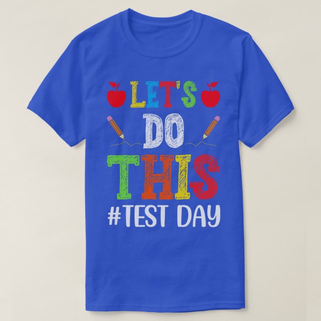 Låt oss göra den här testdagsläraren t shirt (Design framsida)
