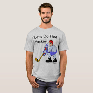 Låt oss göra den hockey tee shirt