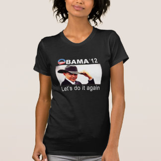 Låt oss göra det igen! Cowboy Barack Obama 2012 Tee Shirt