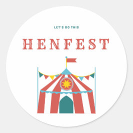 Låt oss göra detta - HenFest-klistermärke Runt Klistermärke