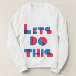 Låt oss göra detta t-shirt