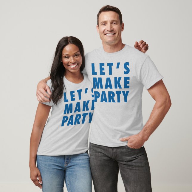 Låt oss göra för att festa honom/henne/ungar tee (Unisex)