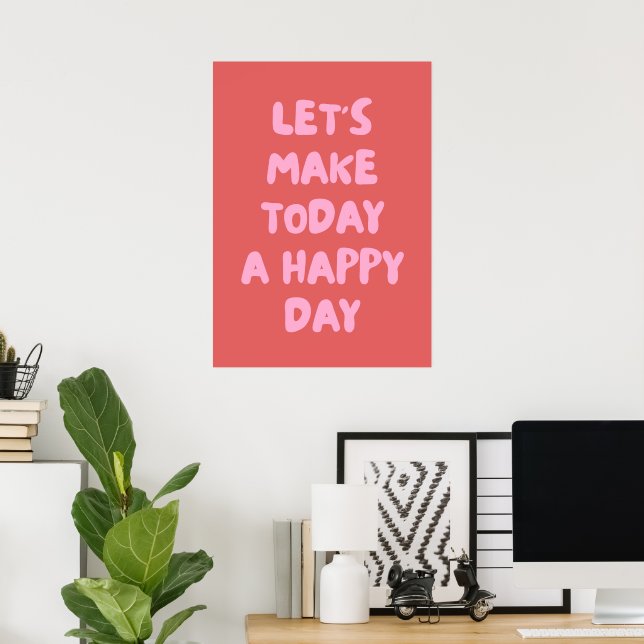 Låt oss göra i dag i lycklig poster (Hemmakontoret)