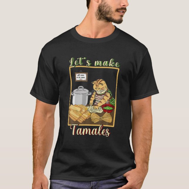 Låt oss göra Tamales Funny Mexican T Shirt (Framsida)