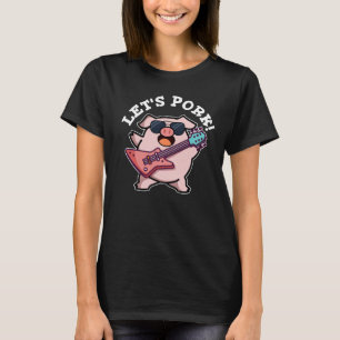 Låt oss Gris Funny Rock and roll Gris Pun Mörk BG T Shirt