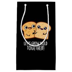 Låt oss Grow Mold Together Funny Bread Pun Mörk BG
