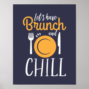 Låt oss ha Brunch och Chill Funny Eat ut Poster
