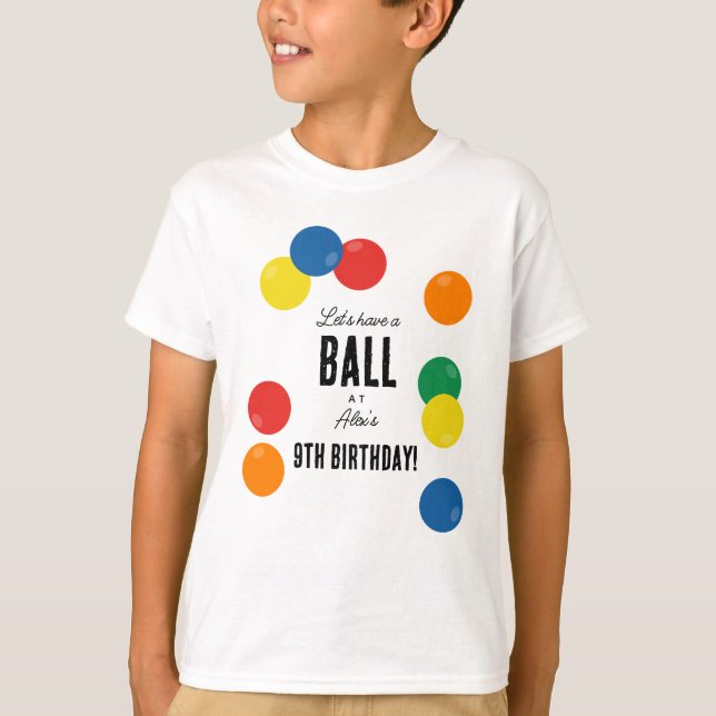 Låt oss ha en Boll-färgad Boll-Födelsedagsfest T Shirt (Framsida)
