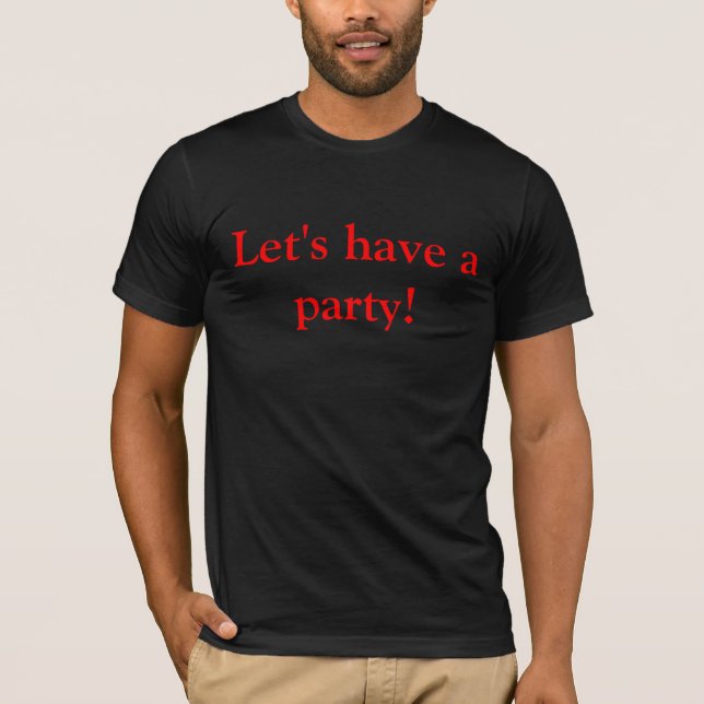 Låt oss ha en partyskjorta tee (Framsida)