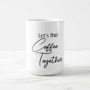 Låt oss ha kaffe tillsammans Classic Mugg