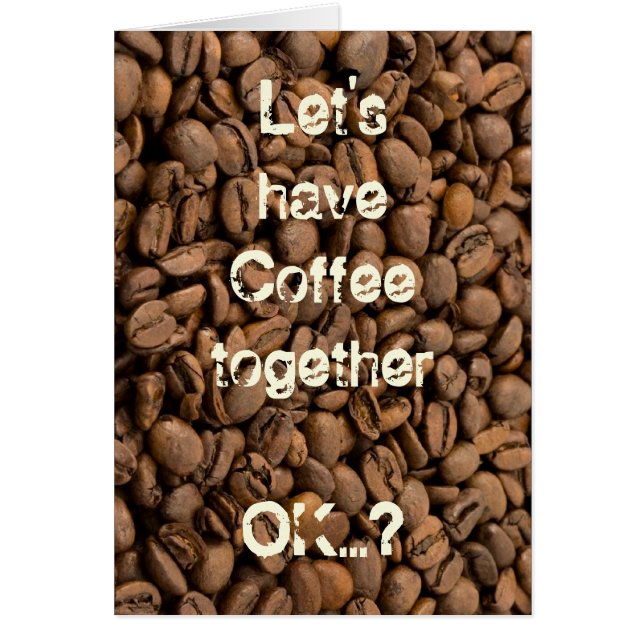 Låt oss ha kaffe tillsammans hälsningskort (Framsidan)