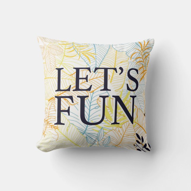 Låt oss ha kul Rolig Casual typografi Kudde (Framsida)