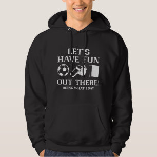 Låt oss ha Roligt där ute Hoodie