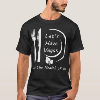 Låt oss ha veganen t shirt