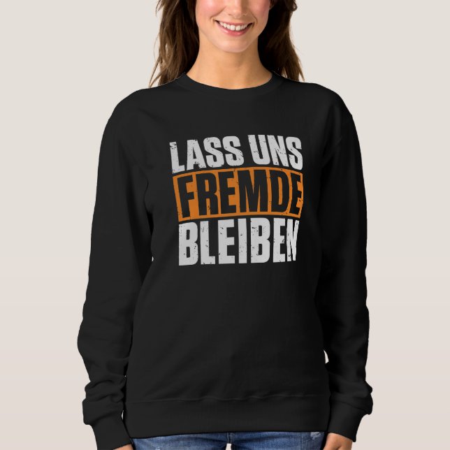 Låt oss håll dig främmande, svart humor t shirt (Framsida)