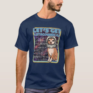 Låt oss Hämta astrofysisk - roligt Retro Chihuahua T Shirt