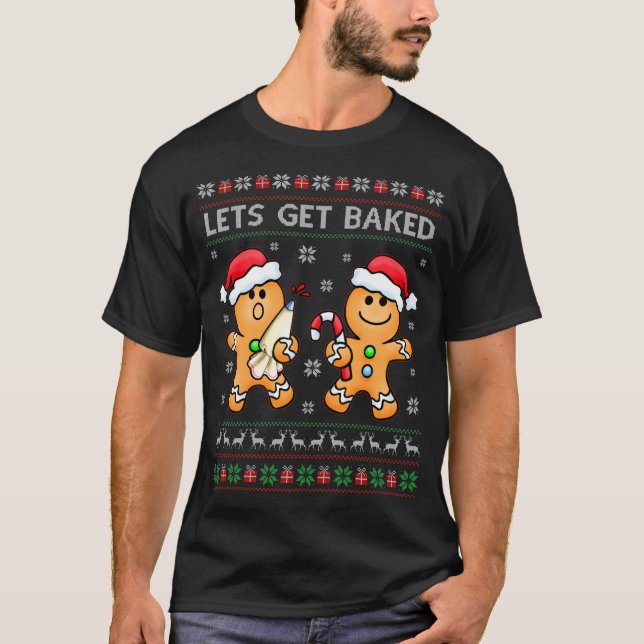 Låt oss Hämta bakad Pepparkaksgubbe Cookie-julg T Shirt (Framsida)