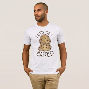 Låt oss Hämta bakat choklad Chip Cookie Dough Food T Shirt